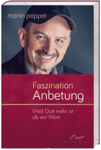 faszinatin-anbetung-buch-martin-pepper-cover-klein